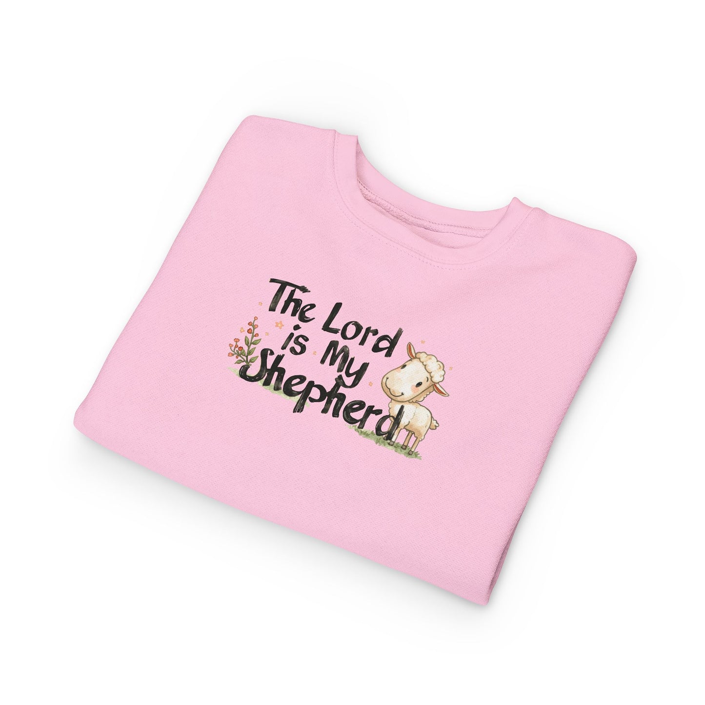 The Lord Is My Shepherd Toddler Sweatshirt Sizes 2T - 7T