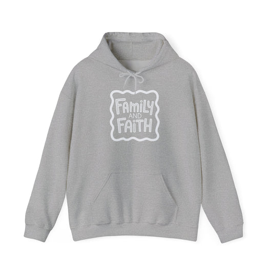 Family and Faith Hoodie
