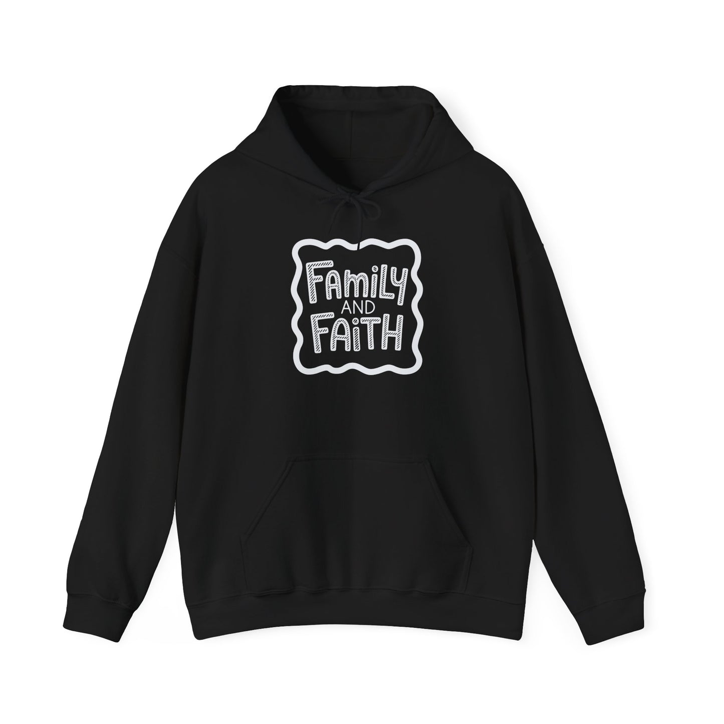 Family and Faith Hoodie