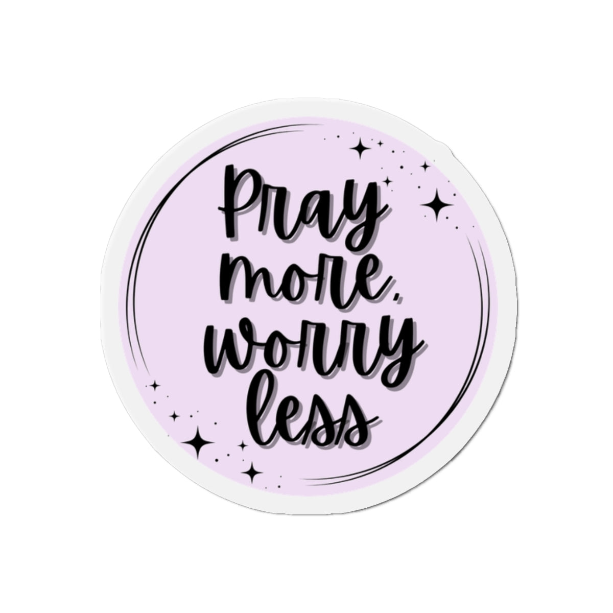 Pray More, Worry Less Die-Cut Magnet