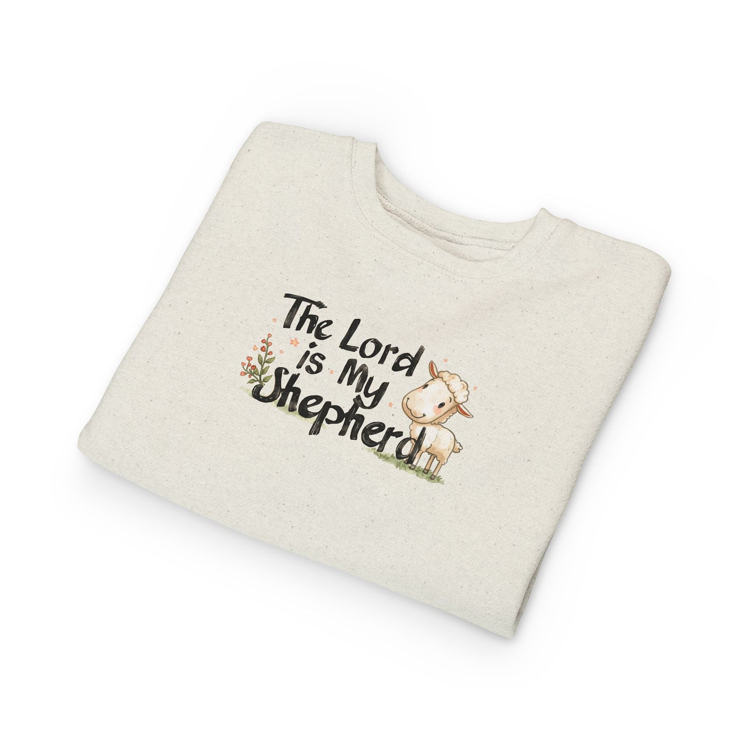 The Lord Is My Shepherd Toddler Sweatshirt Sizes 2T - 7T