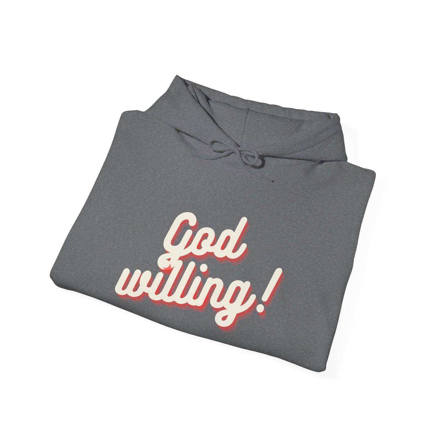 God Willing Hoodie