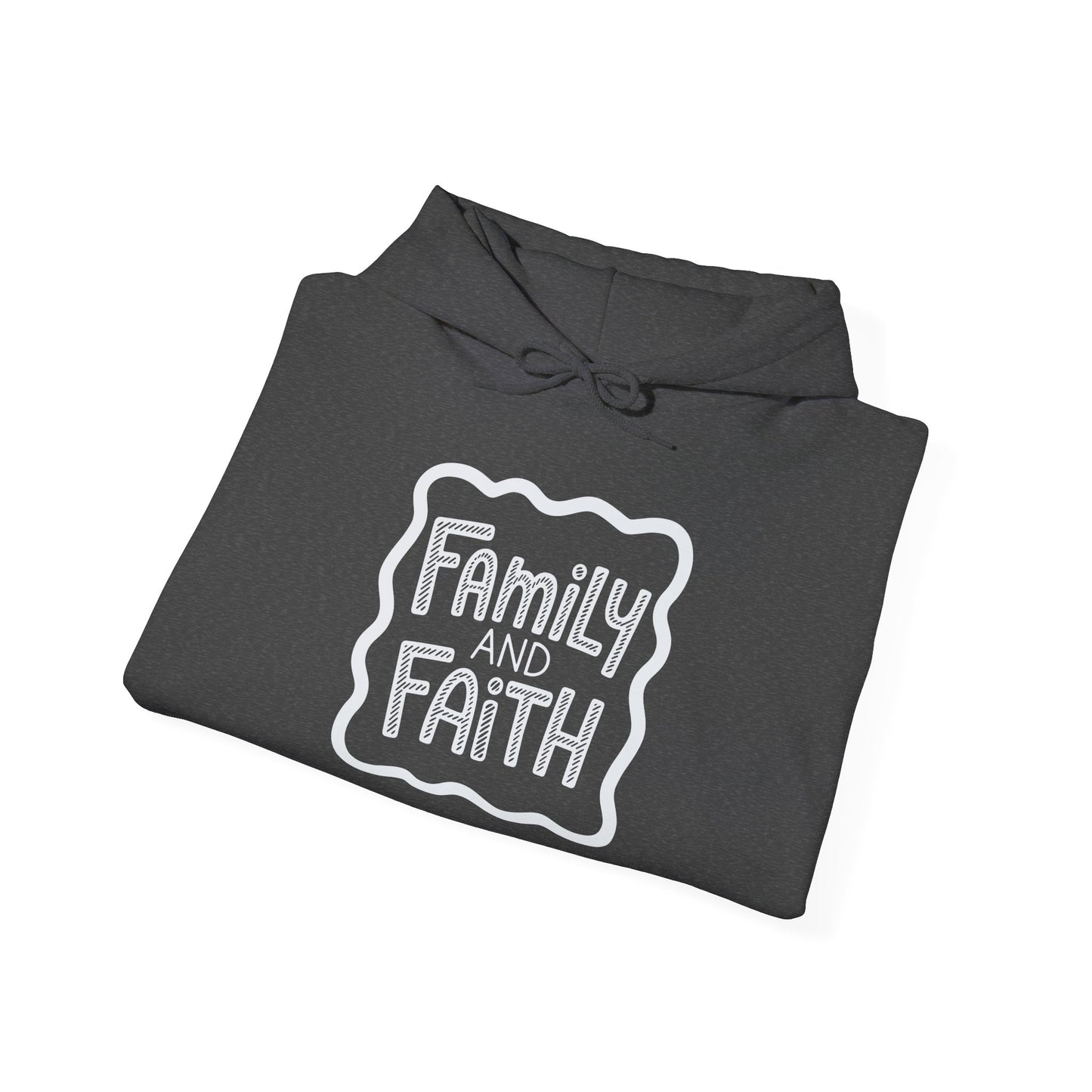 Family and Faith Hoodie