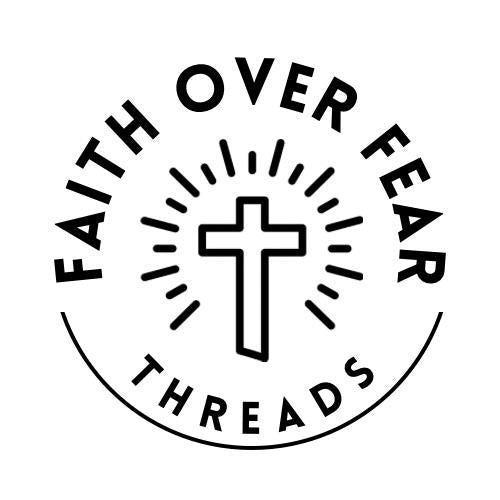 Faith Over Fear Threads
